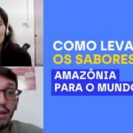 Empresa de alimentos naturais de Belém (PA) leva os sabores da Amazônia para o mundo