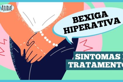Bexiga hiperativa: quais os sintomas e o tratamento