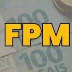 FPM: 3ª parcela de março chega a R$ 5,7 bi; confira quanto seu município recebeu