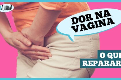 Dor na região íntima? Saiba o que pode ser