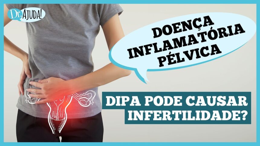 Infecção pélvica causa infertilidade?
