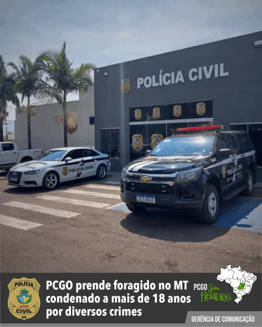 PCGO prende foragido no MT condenado a mais de 18 anos por diversos crimes – Policia Civil do Estado de Goiás
