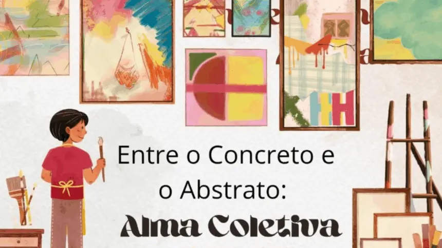 UEG Goianésia realiza exposição “Entre o Concreto e o Abstrato: Alma Coletiva” nesta sexta UEG Goianésia realiza exposição “Entre o Concreto e o Abstrato: Alma Coletiva” nesta sexta