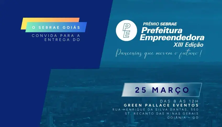 Prêmio Sebrae Prefeitura Empreendedora reconhece iniciativas inovadoras de gestão pública | ASN Goiás
